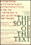 Title: The Soul of the Text: An Anthology of Jewish Literature / Edition 1, Author: The Staff of the Great Books Foundation