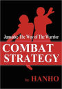 Combat Strategy: Junsado, the Way of the Warrior / Edition 1