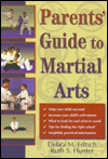 Title: Parents' Guide to Martial Arts / Edition 1, Author: Debra M. Fritsch