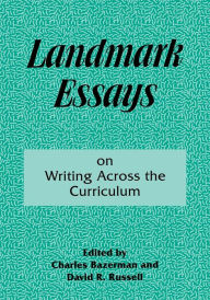 Title: Landmark Essays on Writing Across the Curriculum: Volume 6 / Edition 1, Author: Charles Bazerman