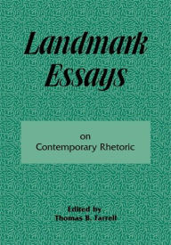 Title: Landmark Essays on Contemporary Rhetoric: Volume 15 / Edition 1, Author: Thomas B. Farrell