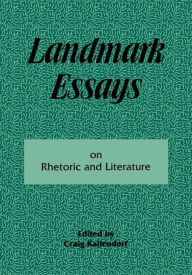 Title: Landmark Essays on Rhetoric and Literature: Volume 16, Author: Craig Kallendorf