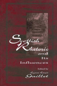 Title: Scottish Rhetoric and Its Influences / Edition 1, Author: Lyne