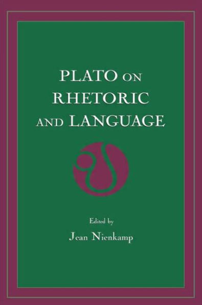 Plato on Rhetoric and Language: Four Key Dialogues / Edition 1