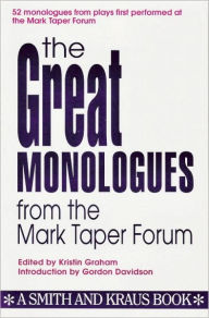 Title: The Great Monologues from the Mark Taper Forum / Edition 1, Author: Kristin Graham