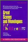 Great Scenes and Monologues for Children: Ages 7-14