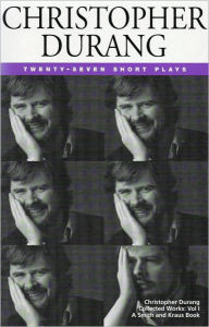 Title: Christopher Durang: Twenty-Seven Short Plays / Edition 1, Author: Christopher Durang