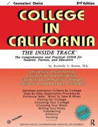 Title: College in California: The Inside Track 1995, Comprehensive Guide for Students, Author: Rochelle Rosen