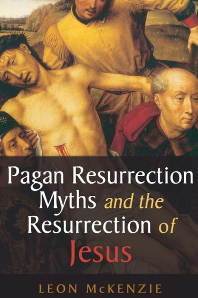 Pagan Resurrection Myths and the Resurrection of Jesus: A Christian Perspective