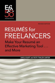 Title: Resumés for Freelancers: Make Your Résumé an Effective Marketing Tool . . . and More!, Author: Sheila Buff