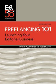 Title: Freelancing 101: Launching Your Editorial Business, Author: Ruth Thaler-Carter