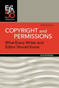 Title: Copyright and Permissions: What Every Writer and Editor Should Know, Author: Elsa Peterson