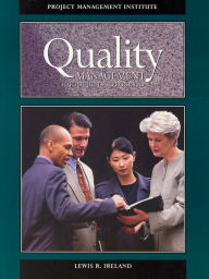 Title: Quality Management for Projects and Programs, Author: Lewis R. Ireland