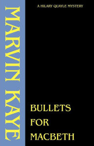 Title: Bullets for Macbeth, Author: Marvin Kaye