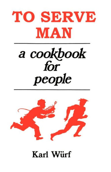 To Serve Man: A Cookbook for People