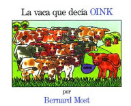 Title: La Vaca que decia oink, Author: Bernard Most