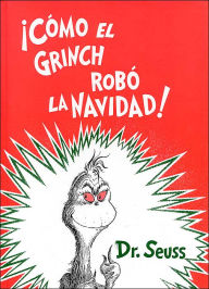 Title: ¡Cómo el Grinch robó la Navidad! (How the Grinch Stole Christmas), Author: Dr. Seuss
