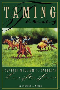 Title: Taming Texas, Author: Stephen L. Moore