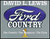 Title: Ford Country I: The Family; The Company; The Cars, Author: David Lanier Lewis