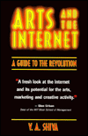 Title: Arts and the Internet: A Guide to the Revolution, Author: V.A. Shiva