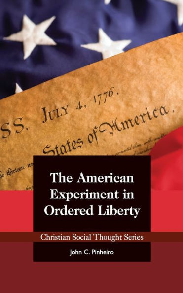 The American Experiment Ordered Liberty