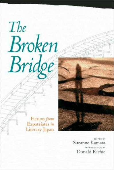 The Broken Bridge: Fiction from Expatriates in Literary Japan