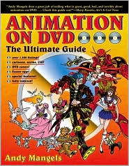 Title: Animation on DVD: The Ultimate Guide, Author: Andy Mangels