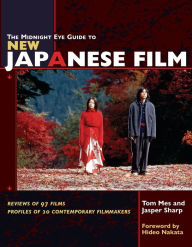 Title: The Midnight Eye Guide to New Japanese Film, Author: Tom Mes