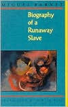 Biography of a Runaway Slave / Edition 1