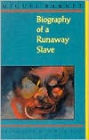 Biography of a Runaway Slave / Edition 1