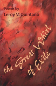 Title: The Great Whirl of Exile, Author: Leroy V. Quintana