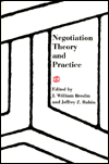 Title: Negotiation Theory and Practice / Edition 1, Author: J. William Breslin