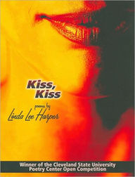 Title: Kiss, Kiss, Author: Linda Lee Harper