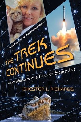The Trek Continues: More Memoirs of a Rocket Scientist