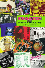 Title: Fanatic! Vol. 2: Songs Lists and Notes from the Harmony In My Head Radio Show 2006, Author: Henry Rollins