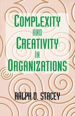 Complexity and Creativity in Organizations / Edition 1