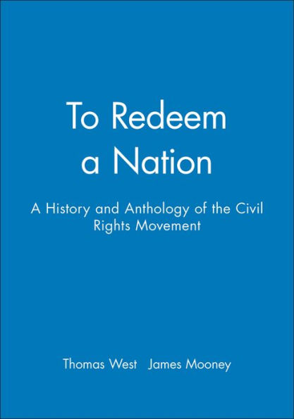 To Redeem a Nation: A History and Anthology of the Civil Rights Movement / Edition 1