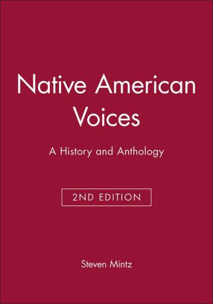 Native American Voices: A History and Anthology / Edition 2