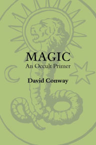 Title: Magic: An Occult Primier, Author: David Conway