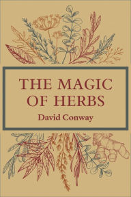 Title: The Magic of Herbs, Author: David Conway