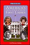 Title: America's Most Influential First Ladies (Profiles Series), Author: Carl Sferrazza Anthony