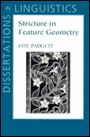 Title: Stricture in Feature Geometry / Edition 74, Author: Jaye Padgett