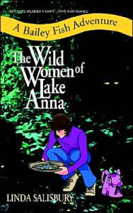 Title: Wild Women of Lake Anna: A Bailey Fish Adventure, Book 1, Author: Linda G. Salisbury