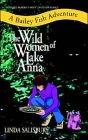 Wild Women of Lake Anna: A Bailey Fish Adventure, Book 1