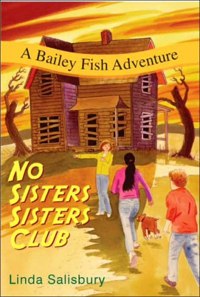 No Sisters Sisters Club: A Bailey Fish Adventure, Book 2