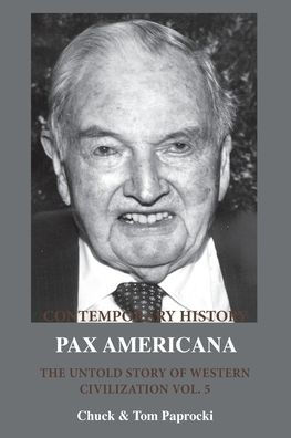 The Untold Story of Western Civilization Vol. 5: Pax Americana