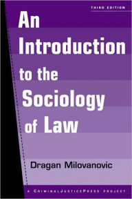 Title: Sociology of Law / Edition 3, Author: Dragan Milovanovic