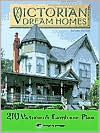 Title: Victorian Dream Homes: 210 Victorian and Farmhouse Designs, Author: Inc. Home Planners