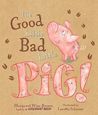 Title: Good Little Bad Little Pig, Author: Margaret Wise Brown