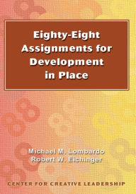 Title: Eighty-eight Assignments for Development in Place, Author: Michael M Lombardo